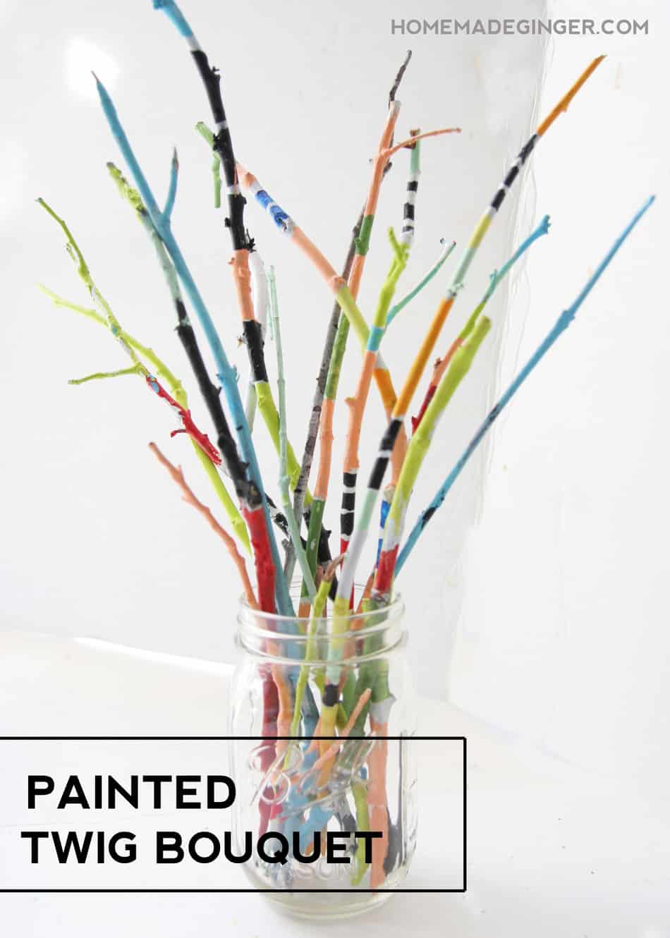 Painted Twig Bouquet – Homemade Ginger